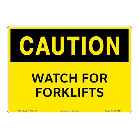 Caution/Watch for Forklifts Sign (OS1197CH-)|Weather Tuff Aluminum 10" X 7" Corner Mounting Holes|OSHA Signs|Sign for Warehouse, Manufacturing Facility